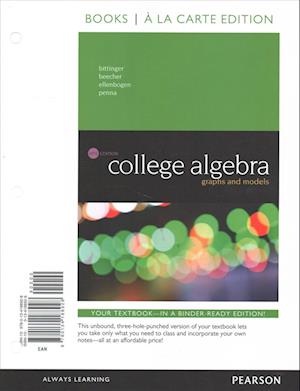 Cover for Marvin L. Bittinger · College Algebra Graphs and Models, Books a la Carte Edition Plus MyMathLab Student Access Kit (Book) (2016)