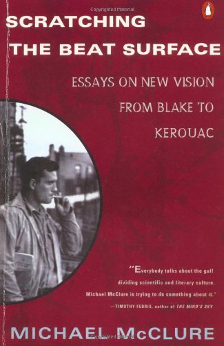 Cover for Michael McClure · Scratching the Beat Surface: Essays on New Vision from Blake to Kerouac (Taschenbuch) (1994)