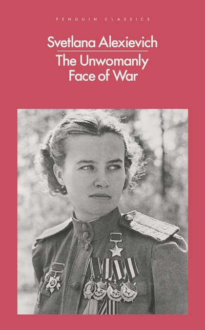 Cover for Svetlana Alexievich · The Unwomanly Face of War (Bog) (2017)