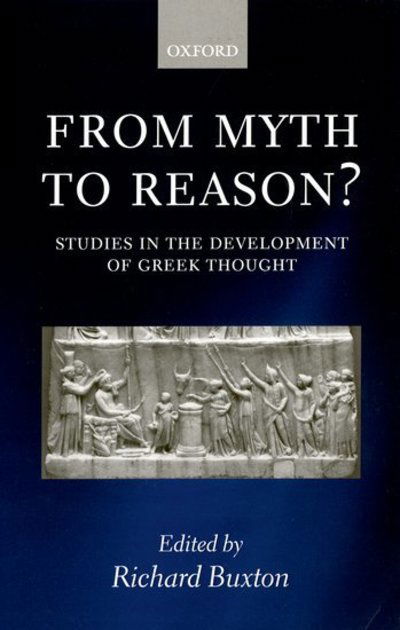 Cover for Richard Buxton · From Myth to Reason?: Studies in the Development of Greek Thought (Paperback Book) (2001)