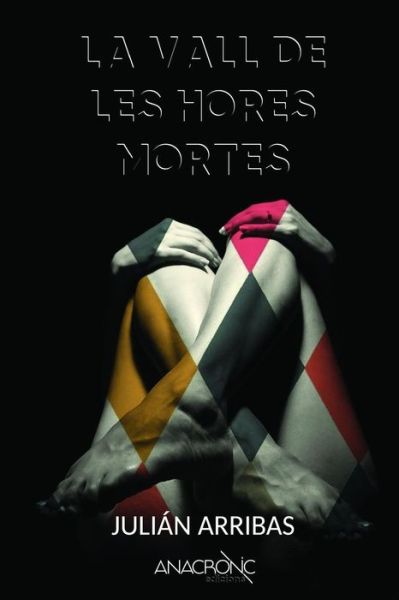 Cover for Julián Arribas · La Vall de les Hores Mortes (Paperback Book) (2019)