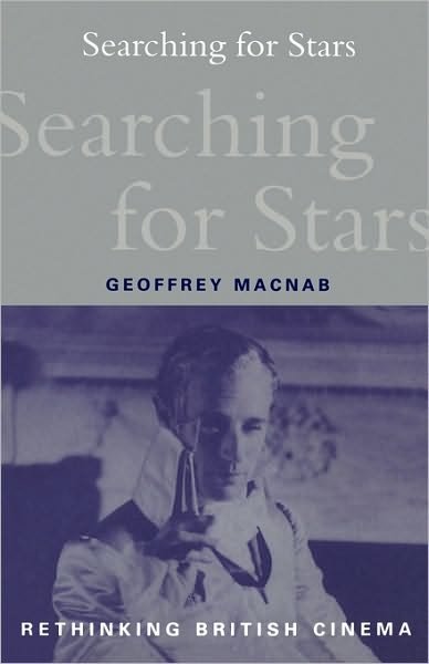 Cover for Macnab, Geoffrey (journalist and critic, London, UK) · Searching for Stars: Stardom and Screen Acting in British Cinema (Taschenbuch) (2000)
