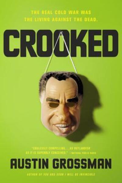 Cover for Austin Grossman · Crooked (Book) (2016)