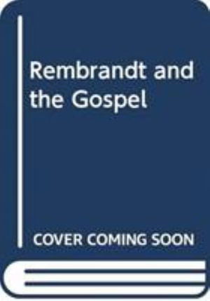Cover for W. A. Visser t' Hooft · Rembrandt and the Gospel (Paperback Book) (2012)