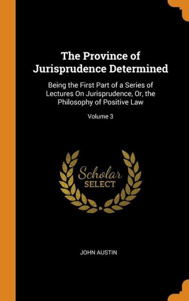 Cover for John Austin · The Province of Jurisprudence Determined (Hardcover Book) (2018)