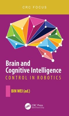 Cover for Bin Wei · Brain and Cognitive Intelligence: Control in Robotics (Hardcover Book) (2022)
