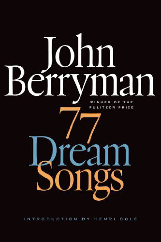 77 Dream Songs: Poems - John Berryman - Books - Farrar, Straus and Giroux - 9780374534523 - October 21, 2014