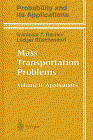 Cover for Svetlozar T. Rachev · Mass Transportation Problems: Applications - Probability and Its Applications (Gebundenes Buch) [1998 edition] (1998)