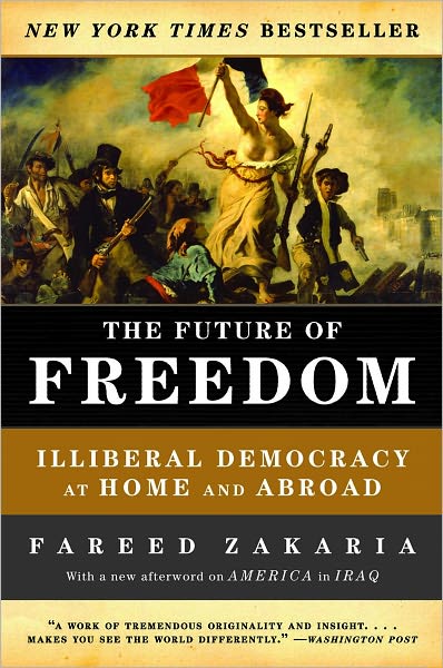 Cover for Fareed Zakaria · The Future of Freedom: Illiberal Democracy at Home and Abroad (Paperback Bog) [Revised edition] (2007)