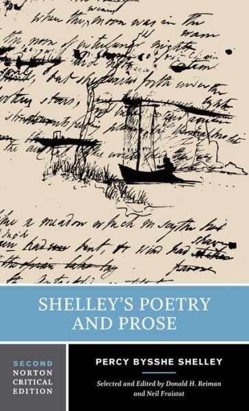 Cover for Percy Bysshe Shelley · Shelley's Poetry and Prose: A Norton Critical Edition - Norton Critical Editions (Paperback Book) [Second edition] (2002)
