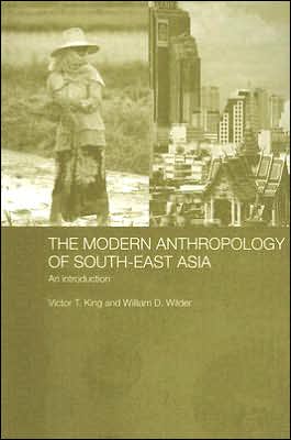 King, Victor (University of Leeds, UK) · The Modern Anthropology of South-East Asia: An Introduction (Pocketbok) (2002)