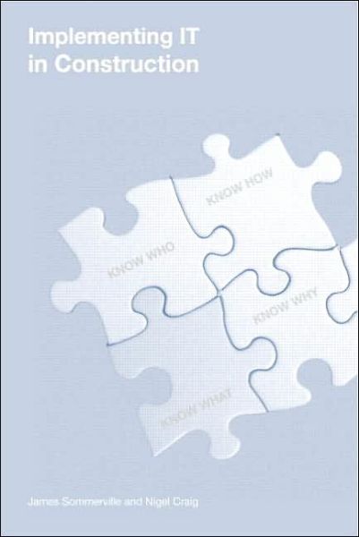 Cover for Sommerville, James (Glasgow Caledonian University, UK) · Implementing IT in Construction (Paperback Book) (2006)