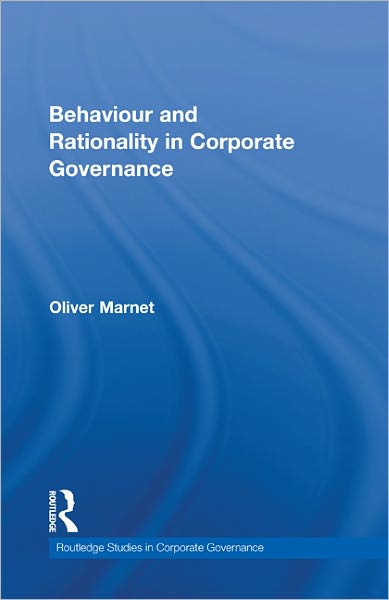 Cover for Marnet, Oliver (Coventry Business School, UK) · Behaviour and Rationality in Corporate Governance - Routledge Studies in Corporate Governance (Hardcover Book) (2008)