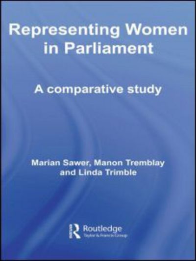 Cover for Sawer Marian · Representing Women in Parliament: A Comparative Study - Routledge Research in Comparative Politics (Paperback Book) (2008)