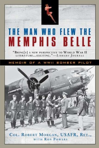 Cover for Robert Morgan · The Man Who Flew the Memphis Belle: Memoir of a WWII Bomber Pilot (Pocketbok) [Reissue edition] (2011)