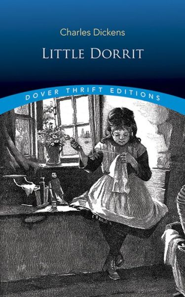 Little Dorrit - Thrift Editions - Charles Dickens - Books - Dover Publications Inc. - 9780486826523 - January 25, 2019