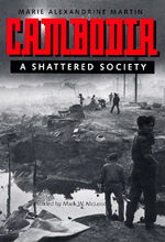 Cover for Marie Alexandrine Martin · Cambodia: A Shattered Society (Hardcover Book) (1994)