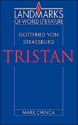 Cover for Chinca, Mark (University of Cambridge) · Gottfried von Strassburg: Tristan - Landmarks of World Literature (Paperback Book) (1997)