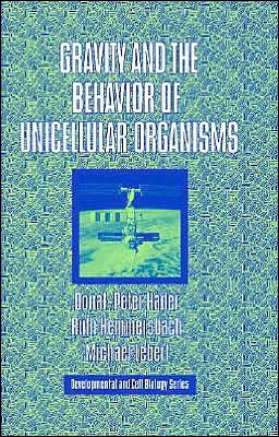 Cover for Hader, Donat-Peter (Friedrich-Alexander-Universitat Erlangen-Nurnberg, Germany) · Gravity and the Behavior of Unicellular Organisms - Developmental and Cell Biology Series (Hardcover Book) (2005)