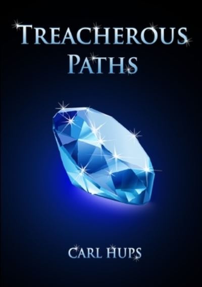 Cover for Carl Hups · Treacherous Paths (Book) (2009)