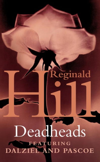 Cover for Reginald Hill · Deadheads - Dalziel &amp; Pascoe Novel S. (Taschenbuch) [New edition] (2003)