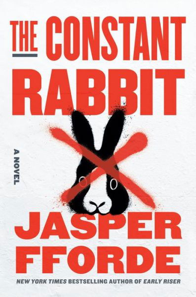 Cover for Jasper Fforde · The Constant Rabbit: A Novel (Inbunden Bok) (2020)