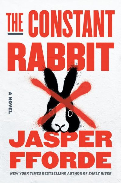 Cover for Jasper Fforde · The Constant Rabbit: A Novel (Hardcover Book) (2020)