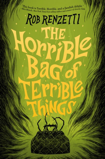 Cover for Rob Renzetti · The Horrible Bag of Terrible Things #1 - The Horrible Bag Series (Hardcover Book) (2023)