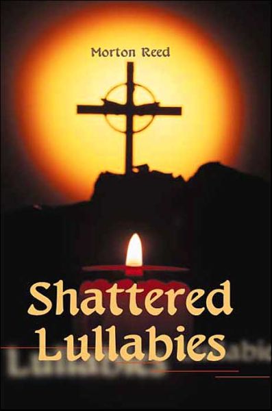 Cover for Morton Reed · Shattered Lullabies (Paperback Book) (2000)