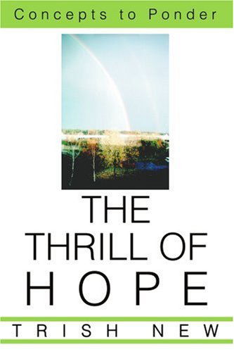 Cover for Trish New · The Thrill of Hope: Concepts to Ponder (Paperback Book) (2003)