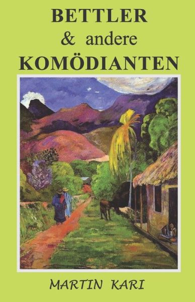 BETTLER and Andere KOM&#65533; DIANTEN - Martin Kari - Boeken - Middletons Printing - 9780648244523 - 12 maart 2019