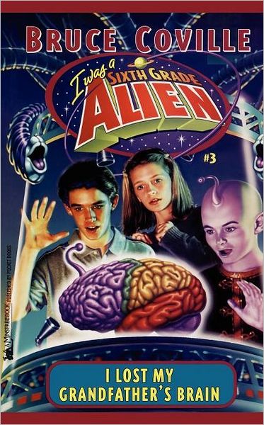 I Lost My Grandfather's Brain (I Was a Sixth Grade Alien) - Bruce Coville - Bøger - Aladdin - 9780671026523 - 1. november 1999