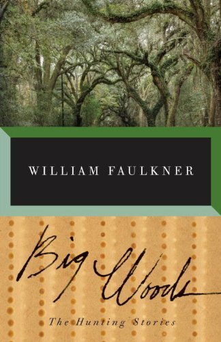 Cover for William Faulkner · Big Woods - Vintage International (Paperback Bog) [Reprint edition] (1994)