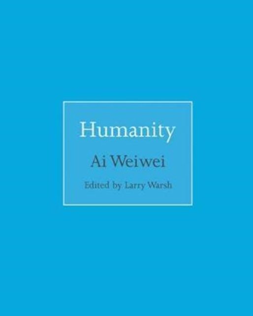 Cover for Ai Weiwei · Humanity - ISMs (Hardcover Book) (2018)