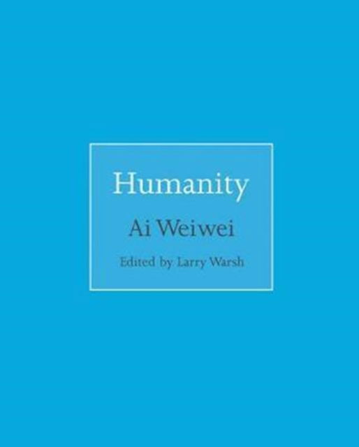 Cover for Ai Weiwei · Humanity - ISMs (Hardcover bog) (2018)