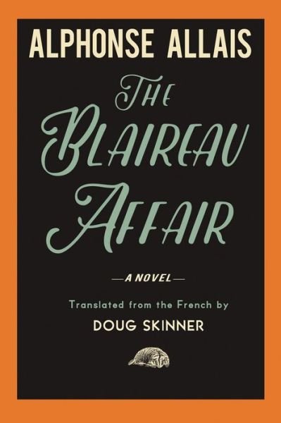 Blaireau Affair - Alphonse Allais - Bøger - END OF LINE CLEARANCE BOOK - 9780692519523 - 31. august 2015
