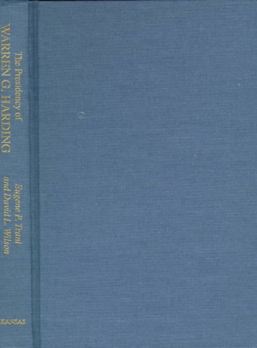 Cover for Eugene P. Trani · The Presidency of Warren G. Harding - American Presidency Series (Hardcover Book) (1977)