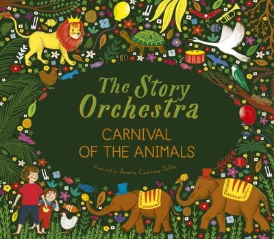 Cover for Katy Flint · The Story Orchestra: Carnival of the Animals: Press the note to hear Saint-Saens' music - The Story Orchestra (Hardcover Book) (2020)