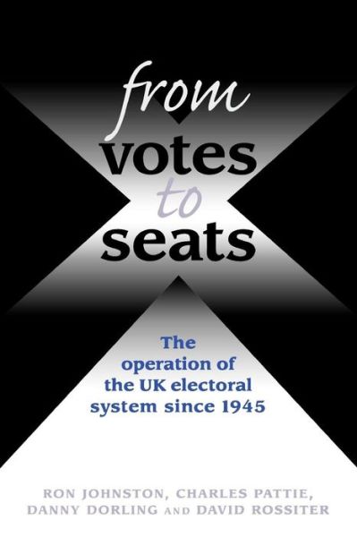 Cover for Ron Johnston · From Votes to Seats: The Operation of the Uk Electoral System Since 1945 (Paperback Book) (2001)