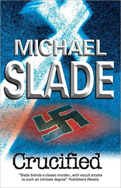 Cover for Michael Slade · Crucified (Hardcover Book) (2008)