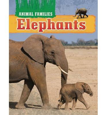 Cover for Tim Harris · Elephants - Animal Families (Hardcover Book) (2014)