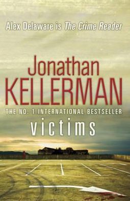 Cover for Jonathan Kellerman · Victims (Alex Delaware Series, Book 27): An unforgettable, macabre psychological thriller - Alex Delaware (Paperback Book) (2012)