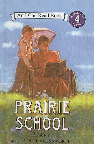 Prairie School (I Can Read Books: Level 4 (Pb)) - Avi - Kirjat - Perfection Learning - 9780756914523 - tiistai 1. heinäkuuta 2003