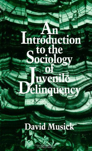 An Introduction to the Sociology of Juvenile Delinquency - David Musick - Books - State University of New York Press - 9780791423523 - February 16, 1995