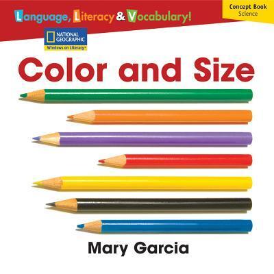 Cover for National Geographic Learning · Windows on Literacy Language, Literacy &amp; Vocabulary Emergent (Science): Color and Size (Paperback Book) (2007)