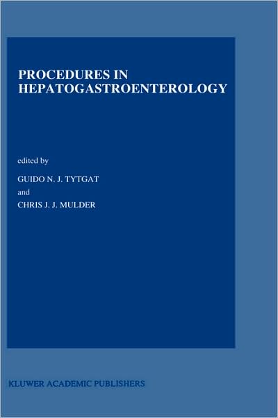 Cover for Guido N J Tytgat · Procedures in Hepatogastroenterology - Developments in Gastroenterology (Hardcover Book) [2 Rev edition] (1997)