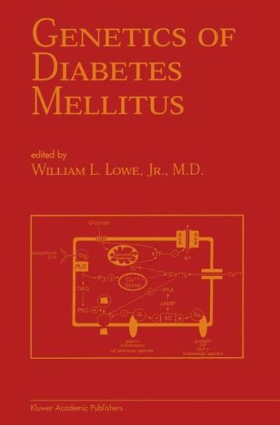Cover for Lowe, William L, Jr. · Genetics of Diabetes Mellitus - Endocrine Updates (Hardcover Book) (2000)