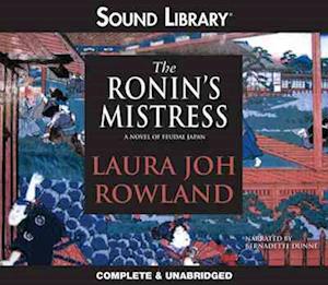 The Ronin's Mistress - Laura Joh Rowland - Other - Audiogo - 9780792781523 - October 1, 2011