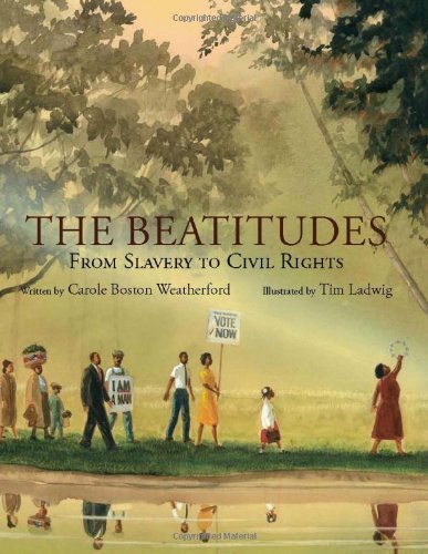 Cover for Carole Boston Weatherford · Beatitudes: From Slavery to Civil Rights (Hardcover Book) (2009)