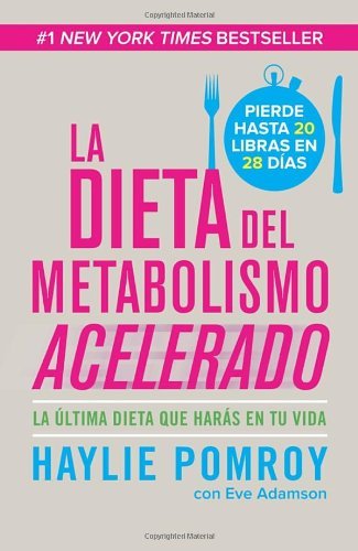 Cover for Haylie Pomroy · La Dieta Del Metabolismo Acelerado: Come Mas, Pierde Mas (Vintage Espanol) (Spanish Edition) (Pocketbok) [Spanish, 1 edition] (2013)